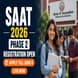 SAAT 2026 Phase 2 Registration Begins; Apply by June 6